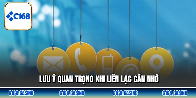 Lưu ý quan trọng khi liên lạc cần nhớ Lưu ý quan trọng khi liên lạc cần nhớ