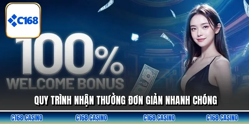Quy trình nhận thưởng đơn giản nhanh chóng Quy trình nhận thưởng đơn giản nhanh chóng