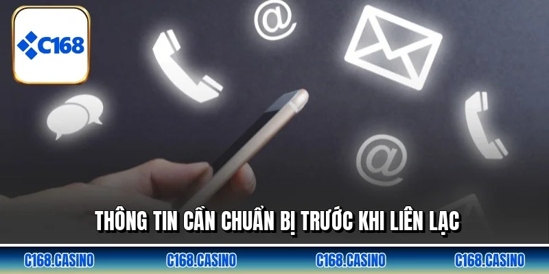 Thông tin cần chuẩn bị trước khi liên lạc Thông tin cần chuẩn bị trước khi liên lạc